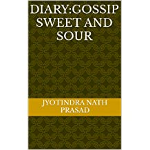 Diary: Gossip Sweet And Sour